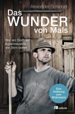 Buchcover von »Das Wunder von Mals« von Alexander Schiebel