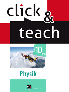 670405 Physik Realschule BY click & teach 10 II/III EL