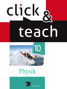 670201 Physik Realschule BY click & teach 10 I EL