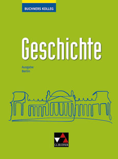 32063 Buchners Kolleg Geschichte – Neue Ausgabe Berlin