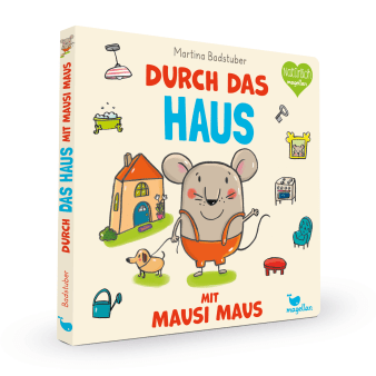 Cover Durch das Haus mit Mausi Maus Pappbilderbuch von Martina Badstuber