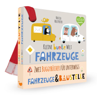 Cover Kleine bunte Welt Fahrzeuge und Baustelle Buggybuch Pappbilderbuch von Nastja Holtfreter