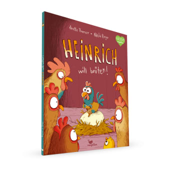 Cover Heinrich will brüten Bilderbuch von Anette Thumser und Nikolai Renger