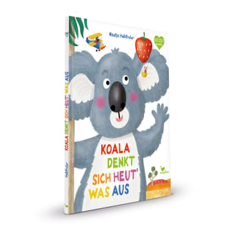 Cover, ein Koala hängt am Baum, umgeben von seinen Träumereien, eine Erdebeere als Heißluftballon, ein Schnabeltier im Flugzeug