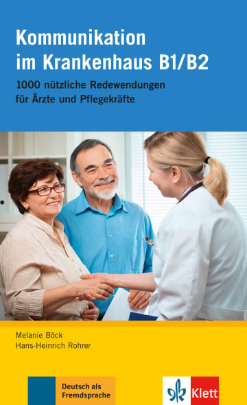 Cover Kommunikation im Krankenhaus B1/B2 978-3-12-605162-0 Melanie Böck,Hans-Heinrich Rohrer Deutsch als Fremdsprache (DaF)