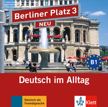 Berliner Platz 3 Neu Lehr Und Arbeitsbuch Mit 2 Audio Cds Zum Arbeitsbuchteil Und Treffpunkt D A Ch Klett Sprachen