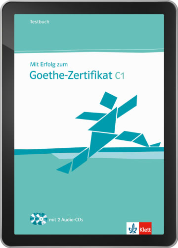 Mit Erfolg zum Goethe-Zertifikat C1: Testbuch + 2 Audio-CDs | Klett
