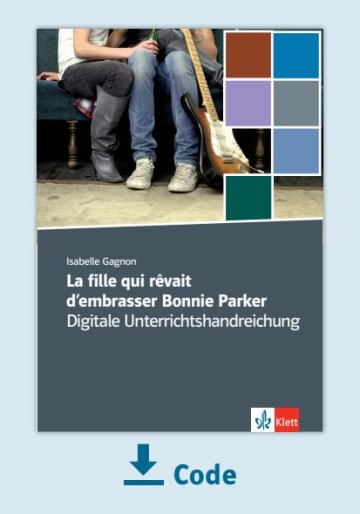 Cover La fille qui rêvait d’embrasser Bonnie Parker - Digitale Unterrichtshandreichung NP00859233890 