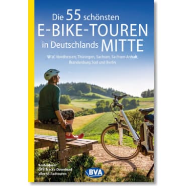 Cover: Die 55 schönsten E-Bike Touren in Deutschlands Mitte