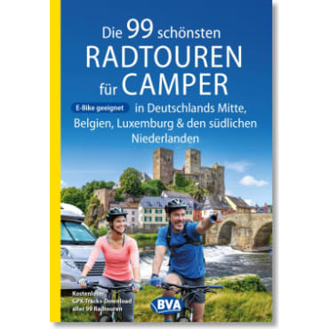 Cover: Die 99 schönsten Radtouren für Camper in Deutschlands Mitte