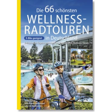 Die 66 schönsten Wellness-Radtouren in Deutschland