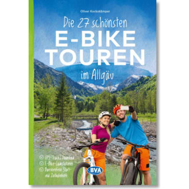 Allgäu/ Die 27 schönsten E-Bike Touren