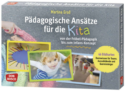 Pädagogische Ansätze für die Kita von der Fröbel-Pädagogik bis zum infans-Konzept