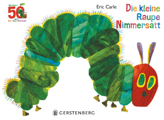 Die kleine Raupe Nimmersatt - Jubiläumsausgabe