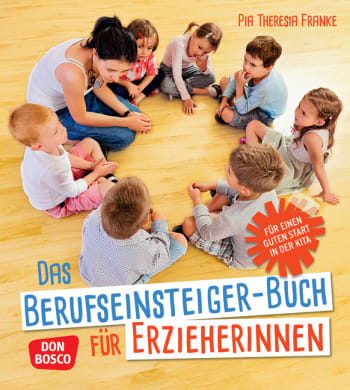 Das Berufseinsteiger-Buch für ErzieherInnen