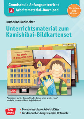 Grundschule Anfangsunterricht. Arbeitsmaterial-Download. Unterrichtsmaterial zum Kamishibai-Bildkartenset: Die Schule ist ein großes Haus