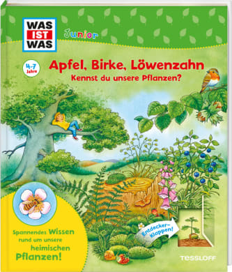 WAS IST WAS Junior Apfel, Birke, Löwenzahn Kennst du unsere Pflanzen?