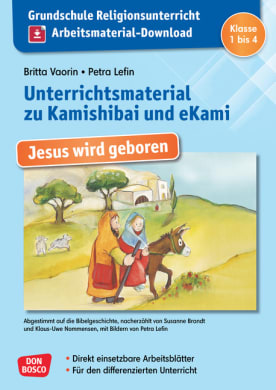 Grundschule Religionsunterricht. Arbeitsmaterial-Download. Unterrichtsmaterial zu Kamishibai und eKami: Jesus wird geboren