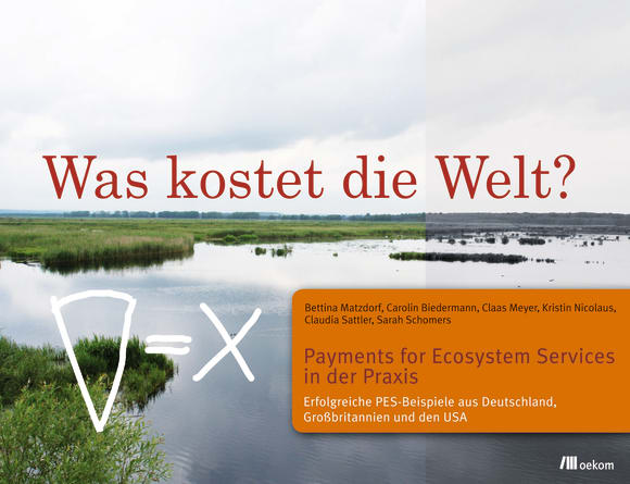 Cover: Was kostet die Welt? Payments for Ecosystem Services in der Praxis
