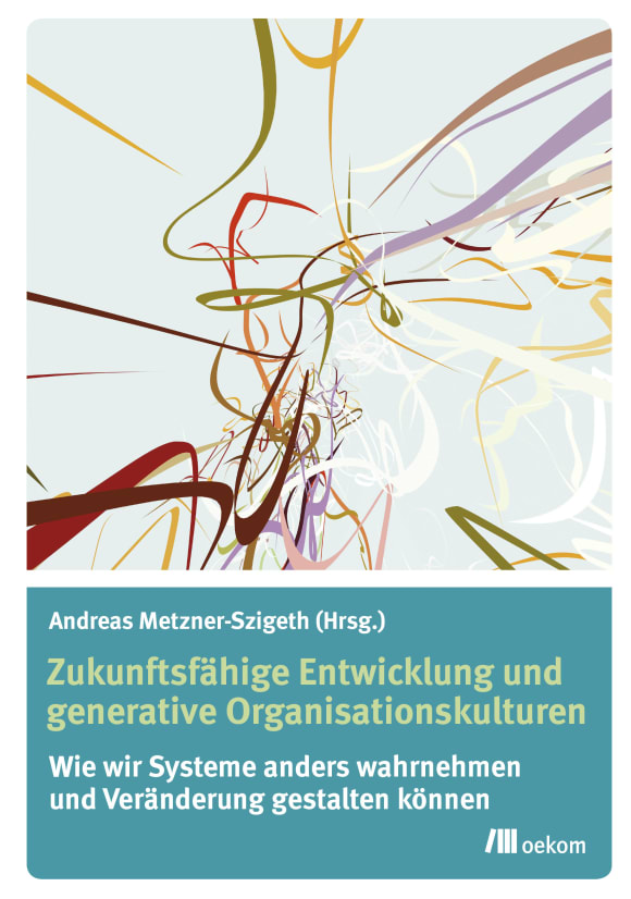 Cover: Zukunftsfähige Entwicklung und generative Organisationskulturen