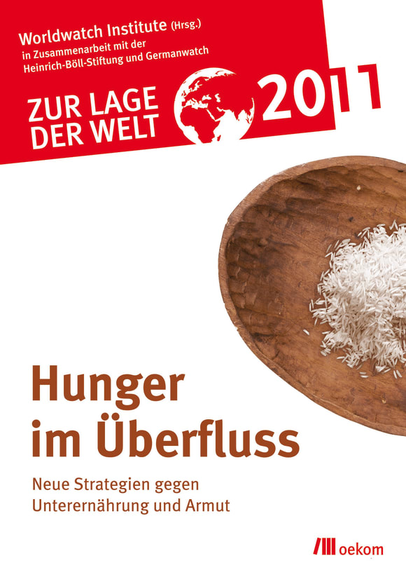 Cover: Zur Lage der Welt 2011:
Hunger im Überfluss
