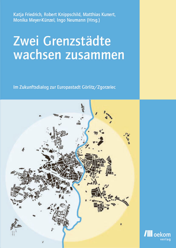 Cover: Zwei Grenzstädte wachsen zusammen