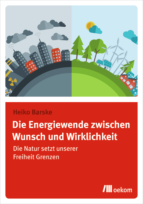 Cover: Die Energiewende zwischen Wunsch und Wirklichkeit