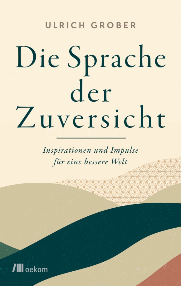 Cover: Die Sprache der Zuversicht