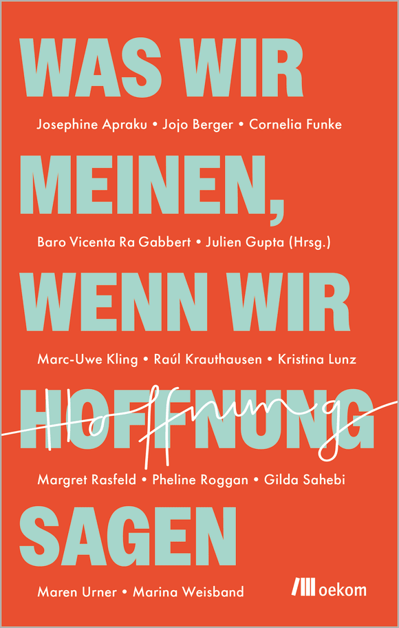 Cover: Was wir meinen, wenn wir Hoffnung sagen