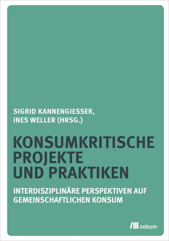 Cover: Konsumkritische Projekte und Praktiken