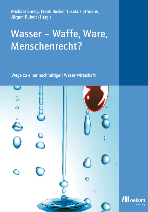 Cover: Wasser - Waffe, Ware, Menschenrecht?