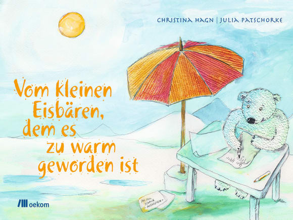 Cover: Vom kleinen Eisbären, dem es zu warm geworden ist