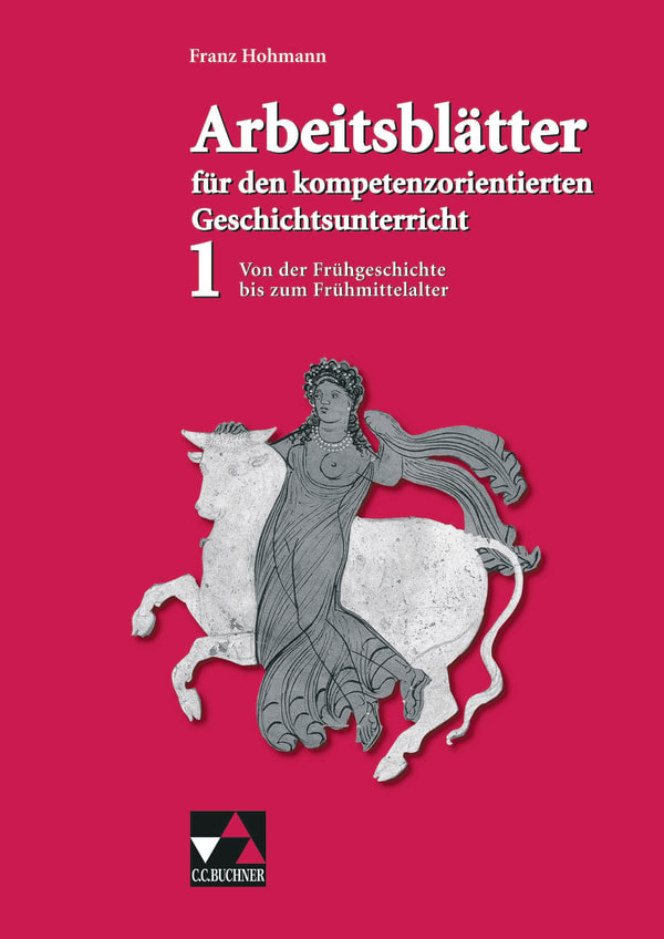 4506 Arbeitsblätter für den kompetenzorientierten Geschichtsunterricht