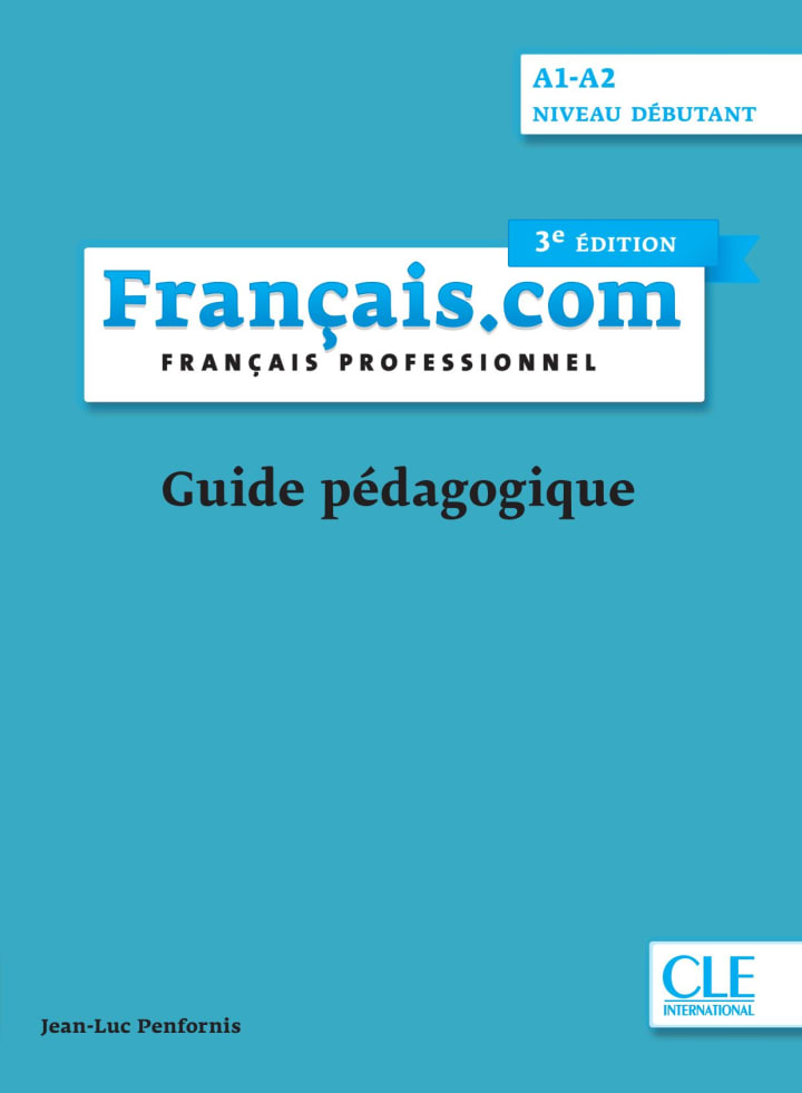 Français.com A1-A2 débutant, 3e édition: Guide pédagogique | Klett Sprachen