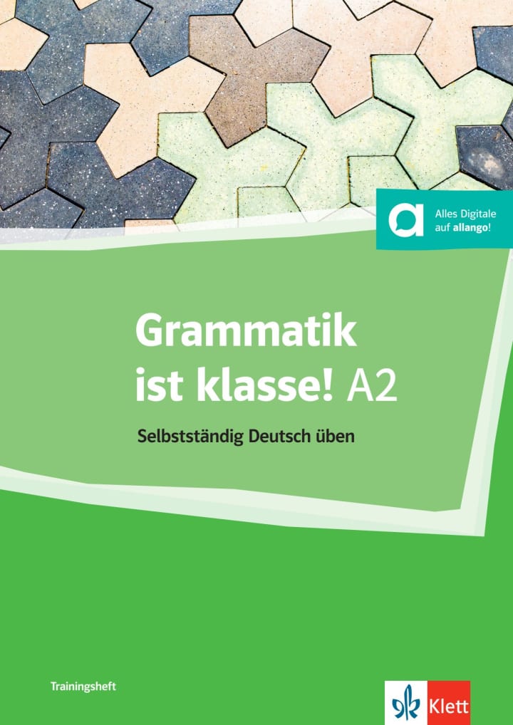 Grammatik ist klasse! A2: Übungsbuch mit digitalen Extras | Klett Sprachen