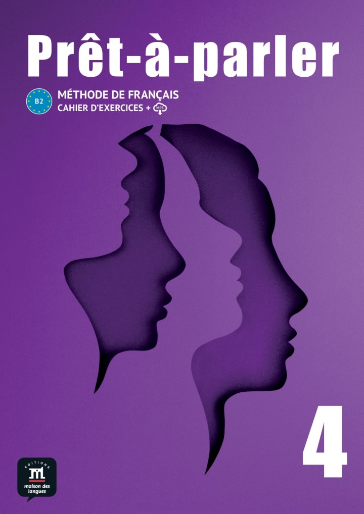 Prêt-à-parler 4 B2: Cahier d