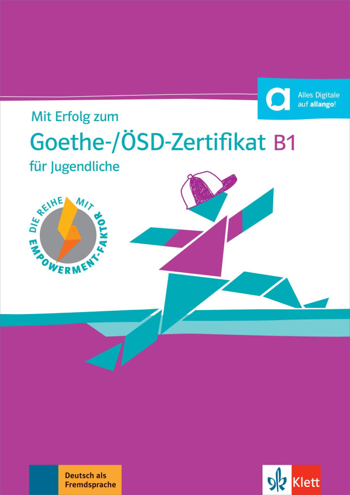 Mit Erfolg zum Goethe-/ÖSD-Zertifikat B1 für Jugendliche | Klett