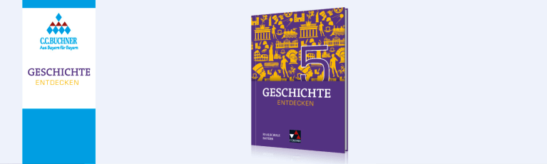 Geschichte entdecken – Bayern Geschichte entdecken – Bayern