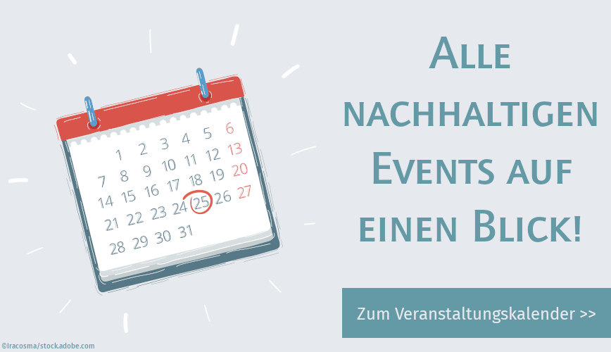 Zum Veranstaltungskalender mit vielen nachhaltigen Events