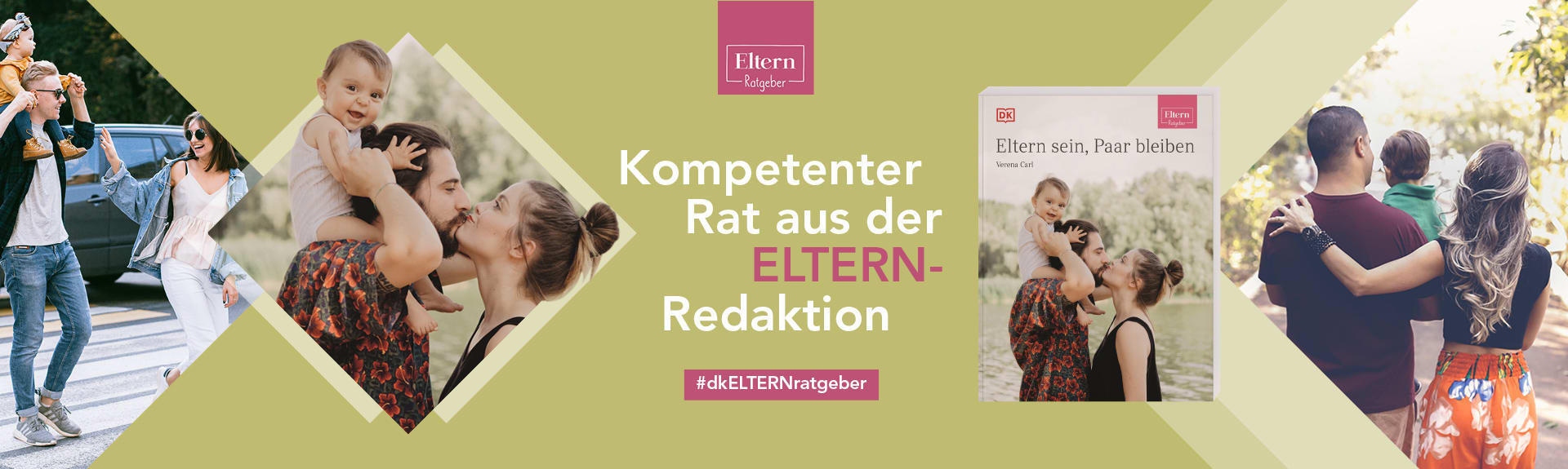 ELTERN-Ratgeber. Eltern sein, Paar bleiben