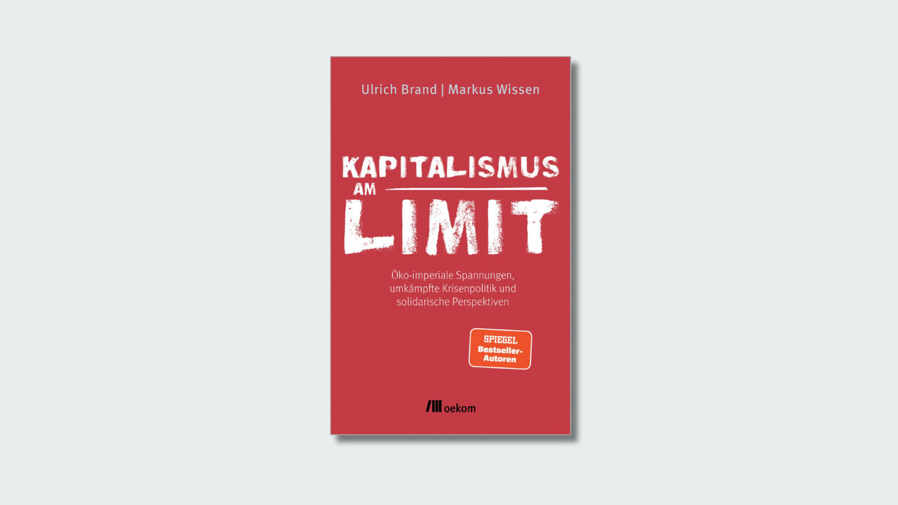 Cover »Kapitalismus am Limit« von Ulrich brand und Markus Wissen