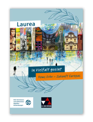 Rom und Europa: Latein lesen, Zukunft verstehen Rom und Europa: Latein lesen, Zukunft verstehen