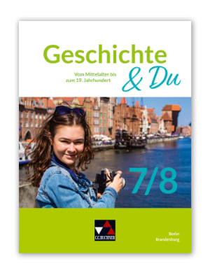 Geschichte, die begeistert! – Mit „Geschichte & Du – Berlin/Brandenburg“
