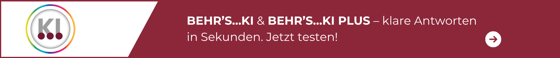 Nutzen Sie die BEHR’S…KI jetzt für einen 14-tägigen Testzeitraum.