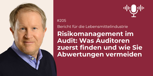 Podcast-Folge 205: Risikobasiert im Qualitätsmanagement: Was Auditoren wirklich sehen wollen