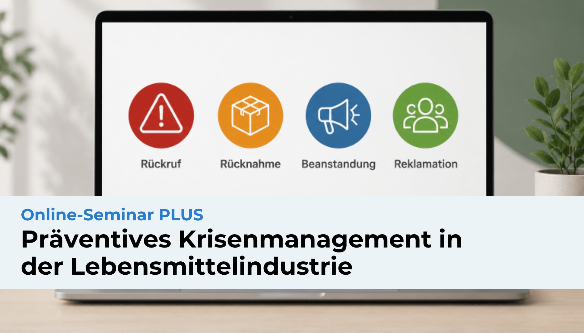 Online-Seminar Präventives Krisenmanagement in der Lebensmittelindustrie