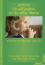Ich will anders als du willst, Mama 