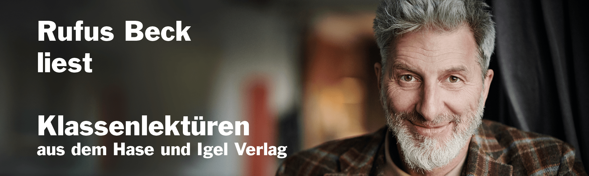 Rufus Beck liest Klassenlektüren aus dem Hase und Igel Verlag Rufus Beck liest Klassenlektüren aus dem Hase und Igel Verlag