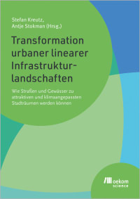 Cover für Transformation urbaner linearer Infrastrukturlandschaften