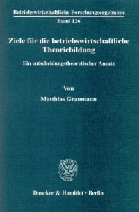 Cover Ziele für die betriebswirtschaftliche Theoriebildung